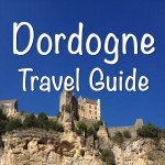 Dordogne Travel Guide